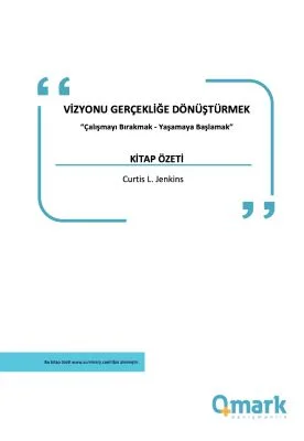 VİZYONU GERÇEKLİĞE DÖNÜŞTÜRMEK